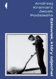 Człowiek, który odjechał. Autor: Jacek Podsiadło, Andrzej Kramarz. Dadada.pl Okładka książki Człowiek, który odjechał