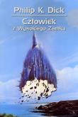 Człowiek z Wysokiego Zamku. Autor: Philip K. Dick, Lech Jęczmyk, Dziamski Grzegorz. Dadada.pl Okładka książki Człowiek z Wysokiego Zamku