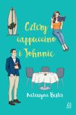 Cztery cappuccino i Johnnie. Autor: Bester Katarzyna. Dadada.pl Okładka książki Cztery cappuccino i Johnnie