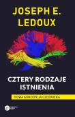 Cztery rodzaje istnienia. Autor: LeDoux Joseph E.. Dadada.pl Okładka książki Cztery rodzaje istnienia