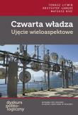 Czwarta władza Ujęcie wieloaspektowe /Ignatianum/. Autor: Tomasz Litwin, Łabędź Krzysztof, Nieć Mateusz. Dadada.pl Okładka książki Czwarta władza Ujęcie wieloaspektowe /Ignatianum/