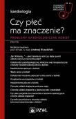 Okładka książki Czy płeć ma znaczenie? Problemy kardiologiczne kobiet