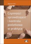 Okładka książki Czynności sprawdzające i kontrola podatkowa w praktyce