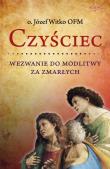Czyściec. Wezwanie do modlitwy za zmarłych wyd. 2. Autor: Witko Józef. Dadada.pl Okładka książki Czyściec. Wezwanie do modlitwy za zmarłych wyd. 2