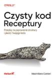 Okładka książki Czysty kod. Receptury. Przepisy na poprawienie struktury i jakości Twojego kodu