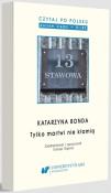 Czytaj po polsku T.14 Katarzyna Bonda: Tylko.... Autor: red. Tomasz Gęsina. Dadada.pl Okładka książki Czytaj po polsku T.14 Katarzyna Bonda: Tylko...