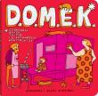 D.O.M.E.K.. Autor: Mizielińska Aleksandra, Mizieliński Daniel. Dadada.pl Okładka książki D.O.M.E.K.