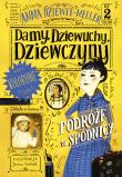 Damy, dziewuchy, dziewczyny. Podróże w spódnicy. Autor: Dziewit-Meller Anna. Dadada.pl Okładka książki Damy, dziewuchy, dziewczyny. Podróże w spódnicy