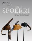Daniel Spoerri. Sztuka wyjęta z codzienności. Autor: Daniel Spoerri. Dadada.pl Okładka książki Daniel Spoerri. Sztuka wyjęta z codzienności