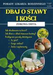 Dbaj o stawy i kości Zdrowa dieta. Autor: Kożuszek Radosław. Dadada.pl Okładka książki Dbaj o stawy i kości Zdrowa dieta