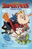 DC Liga Super- Pets. Wielka psota. Autor: Heath Corson. Dadada.pl Okładka książki DC Liga Super- Pets. Wielka psota