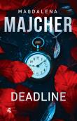 Deadline. Autor: Majcher Magdalena. Dadada.pl Okładka książki Deadline