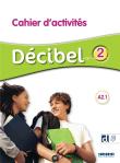 Decibel 2 A2.1. ćwiczenia + audio online. Autor:   Praca zbiorowa. Dadada.pl Okładka książki Decibel 2 A2.1. ćwiczenia + audio online