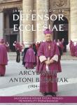 Defensor Ecclesiae. Arcybiskup Antoni Baraniak (1904-1977). Autor: Wąsowicz Jarosław. Dadada.pl Okładka książki Defensor Ecclesiae. Arcybiskup Antoni Baraniak (1904-1977)