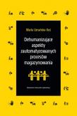 Okładka książki Dehumanizujące aspekty zautomatyzowanych procesów