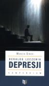 Dekalog leczenia depresji Kompendium. Autor: Siwek Marcin. Dadada.pl Okładka książki Dekalog leczenia depresji Kompendium