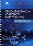 Dekontaminacja wyrobów medycznych Kompendium. Autor:   Praca zbiorowa. Dadada.pl Okładka książki Dekontaminacja wyrobów medycznych Kompendium