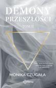 Demony przeszłości Tom 2. Autor: Monika Czugała. Dadada.pl Okładka książki Demony przeszłości Tom 2