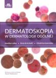 Dermatoskopia w dermatologii ogólnej. Autor: Lallas A., Errichetti E., Ioannides D.. Dadada.pl Okładka książki Dermatoskopia w dermatologii ogólnej