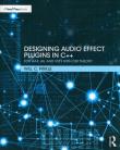 Okładka książki Designing Audio Effect Plugins in C++
