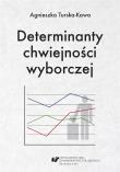 Okładka książki Determinanty chwiejności wyborczej