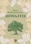 Dewajtis. Autor: Maria Rodziewiczówna. Dadada.pl Okładka książki Dewajtis