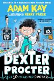 Dexter Procter the 10-Year-Old Doctor. Autor: Adam Kay. Dadada.pl Okładka książki Dexter Procter the 10-Year-Old Doctor