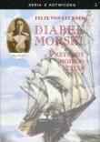 Diabeł morski. Przygody mojego życia. Autor: Felix von Luckner. Dadada.pl Okładka książki Diabeł morski. Przygody mojego życia