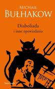 Diaboliada i inne opowiadania. Autor: Michaił Bułhakow. Dadada.pl Okładka książki Diaboliada i inne opowiadania