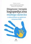Diagnoza i terapia logopedyczna małego dziecka z zaburzeniami ze spektrum autyzmu (ASD). Autor: Kwasiborska-Dudek Joanna 
Emiluta-Rozya Danuta. Dadada.pl Okładka książki Diagnoza i terapia logopedyczna małego dziecka z zaburzeniami ze spektrum autyzmu (ASD)