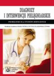Diagnozy i interwencje pielęgniarskie w.2009  PZWL. Autor: Kózka Maria, Lucyna Płaszewska-Żywko. Dadada.pl Okładka książki Diagnozy i interwencje pielęgniarskie w.2009  PZWL