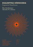 Dialektyka oświecenia. Autor: Horkheimer Max, Adorno Theodor W.. Dadada.pl Okładka książki Dialektyka oświecenia