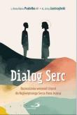 Dialog serc. Autor: Anna Maria Pudełko AP, Jerzy Jastrzębski. Dadada.pl Okładka książki Dialog serc