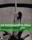 Die fotografierte Ferne Faraway Focus. Autor: Köhler Thomas, Domröse Ulrich. Dadada.pl Okładka książki Die fotografierte Ferne Faraway Focus