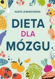 Dieta dla mózgu. Autor: Agata Lewandowska. Dadada.pl Okładka książki Dieta dla mózgu