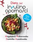 Dieta w insulinooporności. Autor: Magdalena Makarowska, Musiałowska Dominika. Dadada.pl Okładka książki Dieta w insulinooporności