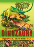 Okładka książki Dinozaury. Encyklopedia dla dzieci w wieku 7-10 lat
