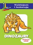 Dinozaury. Naklejam i koloruję. Autor: Wiśniewska Anna, Małecki Aleksander. Dadada.pl Okładka książki Dinozaury. Naklejam i koloruję