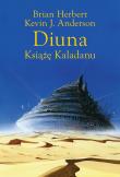 Diuna. Książę Kaladanu. Trylogia Kaladanu. Tom 1 wyd. 2024. Autor: Brian Herbert, Kevin J. Anderson. Dadada.pl Okładka książki Diuna. Książę Kaladanu. Trylogia Kaladanu. Tom 1 wyd. 2024