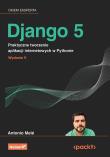 Django 5. Praktyczne tworzenie aplikacji internetowych w Pythonie wyd. 5. Autor: Melé Antonio. Dadada.pl Okładka książki Django 5. Praktyczne tworzenie aplikacji internetowych w Pythonie wyd. 5