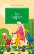 Dla Babci. Autor: Roman Mleczko. Dadada.pl Okładka książki Dla Babci