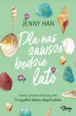 Dla nas zawsze będzie lato. Lato. Tom 3. Autor: Jenny Han. Dadada.pl Okładka książki Dla nas zawsze będzie lato. Lato. Tom 3