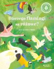 Okładka książki Dlaczego flamingi są różowe?