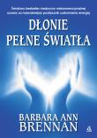 Dłonie pełne światła wyd. 2023. Autor: Brennan Barbara Ann. Dadada.pl Okładka książki Dłonie pełne światła wyd. 2023