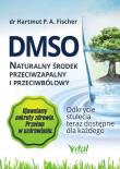 DMSO naturalny środek przeciwzapalny i przeciwbólowy. . Autor: Hartmut P. A. Fisher. Dadada.pl Okładka książki DMSO naturalny środek przeciwzapalny i przeciwbólowy.