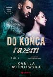 Do końca razem. Tom 3. Autor: Kamila Wiśniewska. Dadada.pl Okładka książki Do końca razem. Tom 3