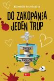 Do zakopania jeden trup. Autor: Banach Iwona. Dadada.pl Okładka książki Do zakopania jeden trup