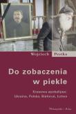 Do zobaczenia w piekle. Autor: Pestka Wojciech. Dadada.pl Okładka książki Do zobaczenia w piekle