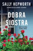 Dobra siostra. Autor: Hepworth Sally. Dadada.pl Okładka książki Dobra siostra