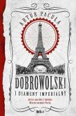 Dobrowolski i diament imperialny. Tom 2. Autor: Artur Pacuła. Dadada.pl Okładka książki Dobrowolski i diament imperialny. Tom 2